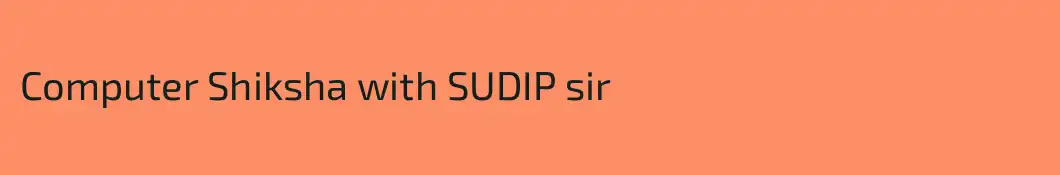 Computer Shiksha with SUDIP sir